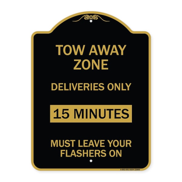 Signmission Tow Away Zone-Deliveries Only 15 Minutes Must Leave Your Flashers On, Black & Gold, BG-1824-22803 A-DES-BG-1824-22803 - main